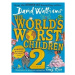 The World's Worst Children 2 - David Walliams, Tony Ross (ilustrácie) - kniha z kategorie Pro dě