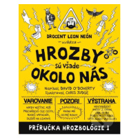 Hrozby sú všade okolo nás - David O´Doherty - kniha z kategorie Beletrie pro děti