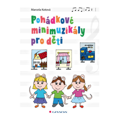 Pohádkové minimuzikály pro děti - Marcela Kotová - e-kniha GRADA