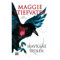 Havraní spolek | Maggie Stiefvater, Tereza Schlöglová