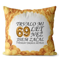 Impar polštář Trvalo mi 69 let