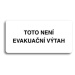 Accept Piktogram "TOTO NENÍ EVAKUAČNÍ VÝTAH II" (160 × 80 mm) (bílá tabulka - černý tisk bez rám