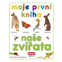 Moje první kniha - naše zvířata