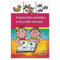 Poslouchám pohádku a čtu podle obrázků - Marcela Kotová - kniha z kategorie Pohádky