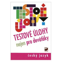 Testové úlohy nejen pro deváťáky - Český jazyk