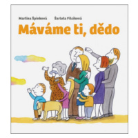 Máváme ti, dědo - Martina Špinková