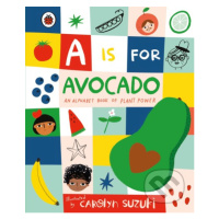 A is for Avocado (An Alphabet Book of Plant Power) - kniha z kategorie Naučné knihy