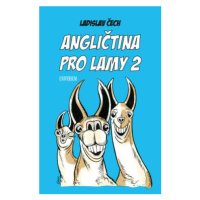 Angličtina pro lamy 2 - Ladislav Čech