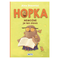 Hopka – Nemožné je len slovo