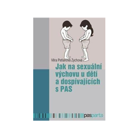 Jak na sexuální výchovu u dětí a dospívajících s PAS Pasparta