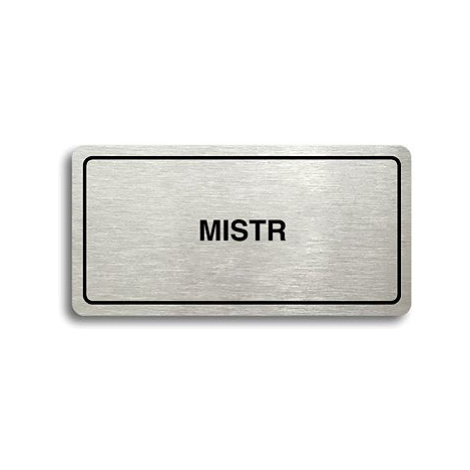 Accept Piktogram "MISTR" (160 × 80 mm) (stříbrná tabulka - černý tisk)