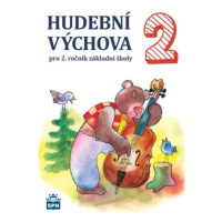 Hudební výchova pro 2. rocník ZŠ - ucebnice SPN - pedagog. nakladatelství