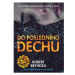 Do posledního dechu