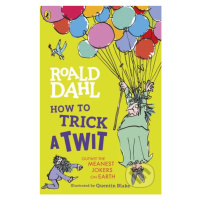 How to Trick a Twit - Roald Dahl - kniha z kategorie Beletrie pro děti