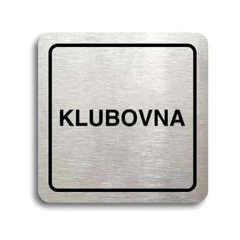 Accept Piktogram "klubovna" (80 × 80 mm) (stříbrná tabulka - černý tisk)