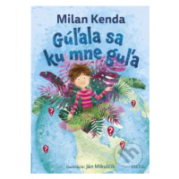 Gúľala sa ku mne guľa - Milan Kenda - kniha z kategorie Básničky