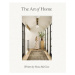 Art of Home, A Designer Guide to Creating an Elevated Yet Approachable Home HarperCollins Focus