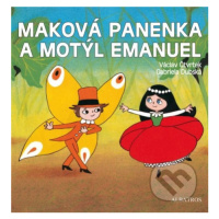 Maková panenka a motýl Emanuel - Hana Doskočilová, Václav Čtvrtek, Gabriela Dubská (ilustrátor) 