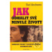 Jak odhalit své minulé životy (Karmické vztahy, duchovní přátelé, sesterské vztahy) - kniha z ka