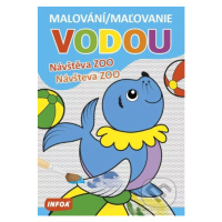 Malování / Maľovanie vodou - Návštěva ZOO / Návšteva ZOO - kniha z kategorie Omalovánky