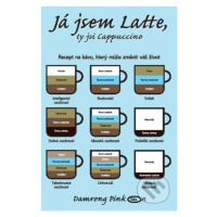 Já jsem latte, ty jsi cappuccino (Recept na kávu, který může změnit váš život) - kniha z kategor