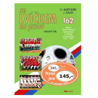 Se lvíčkem na prsou druhý díl: 162 zápasů České fotbalové reprezentace ve faktech a fotografiích