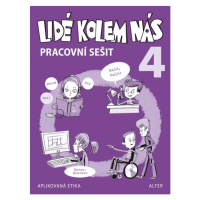 Pracovní sešit k učebnici Lidé kolem nás - Etika 4 - Bradáčová L. a kolektiv