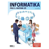 Informatika pro 5. ročník ZŠ - Pracovní učebnice žáka