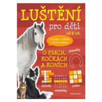 Luštění pro děti - O psech, kočkách a koních