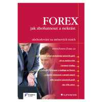 E-kniha: FOREX - jak zbohatnout a nekrást od Forex-Zone