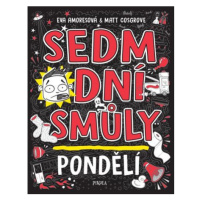 Sedm dní smůly: Pondělí