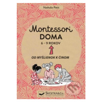 Montessori doma 6 - 9 rokov (Od myšlienok k činom) - kniha z kategorie Naučné knihy