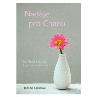 Naděje pro Chanu - Jennifer Saakeová