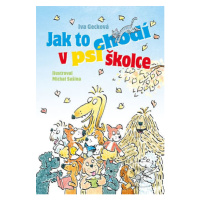 Jak to chodí v psí školce - Iva Gecková, Michal Sušina (ilustrátor) - kniha z kategorie Pro děti