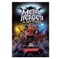 Metal Heroes The Fate of Rock