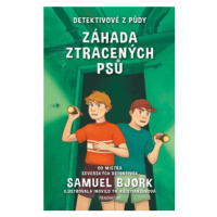 Detektivové z půdy – Záhada ztracených psů - Samuel Bjork