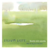 Lilium Liste - Dovolte eště malučko CD