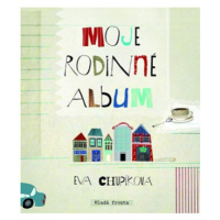 Moje rodinné album | Eva Chupíková