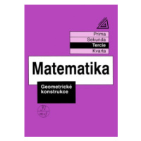 Matematika pro nižší ročníky víceletých gymnázií - Geometrické konstrukce Prometheus nakladatels