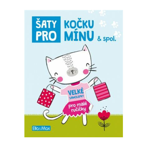 Šaty pro Kočku Mínu - Kniha samolepek Ella & Max