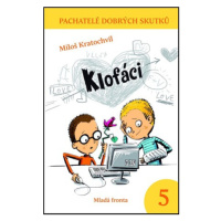 Klofáci | Milan Starý, Miloš Kratochvíl