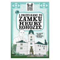 S pastelkami po zámku Hrubý Rohozec - Eva Chupíková