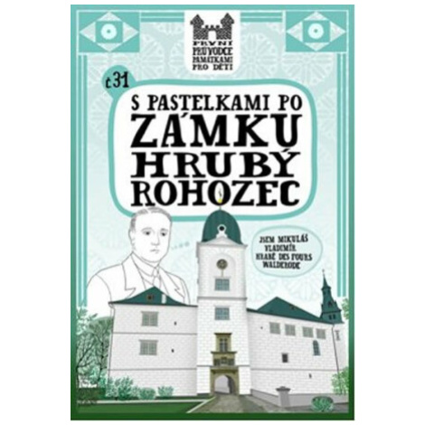 S pastelkami po zámku Hrubý Rohozec - Eva Chupíková