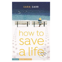 How to Save a Life - Sara Zarr - kniha z kategorie Beletrie pro děti