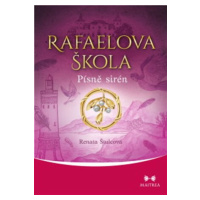 Rafaelova škola - Písně sirén - Renata Štulcová