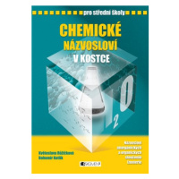 Chemické názvosloví v kostce pro SŠ | Bohumír Kotlík, Růžičková Květoslava