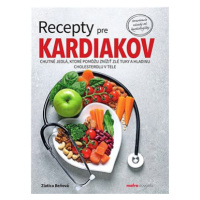 Recepty pre kardiakov: Chutné jedlá, ktoré pomôžu znížiť zlé tuky a hladinu cholesterolu v tele