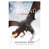 Draconis Memoria 2 - Legie plamenů, 1.  vydání - Anthony Ryan