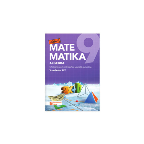 Hravá matematika 9 - učebnice 1.díl algebra TAKTIK