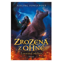 Zrozená z ohně – Lovkyně příšer | Jan Kozák, Aisling Fowlerová, Sophie Medvedeva